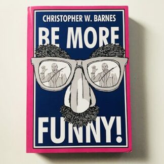 BE MORE FUNNY by Christopher T. Magician - Book