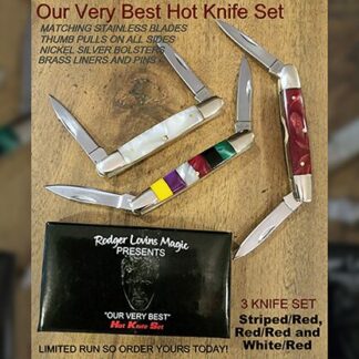OUR VERY BEST Hot Knives Set by Rodger Lovins - Trick
