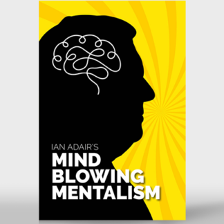 Ian Adair's Mind Blowing Mentalism by Ian Adair & Phil Shaw