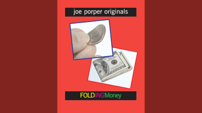 Folding Money by Joe Porper - Trick