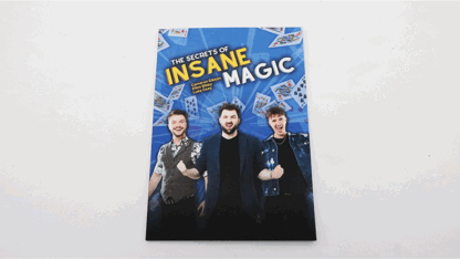 The Secrets of Insane Magic by Elliot Bibby, Luke Osey, and Cameron Gibson